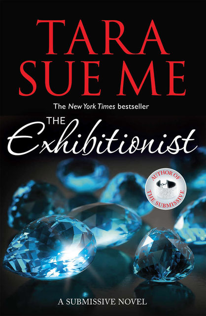 The Exhibitionist (The Submissive #6), Tara Sue Me