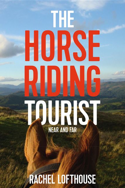 The Horse Riding Tourist, Rachel Lofthouse