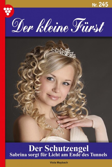 Der kleine Fürst 245 – Adelsroman, Viola Maybach