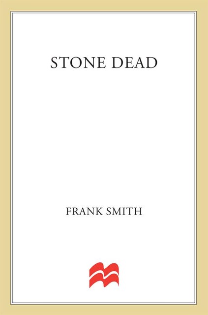 Stone Dead, Frank Smith