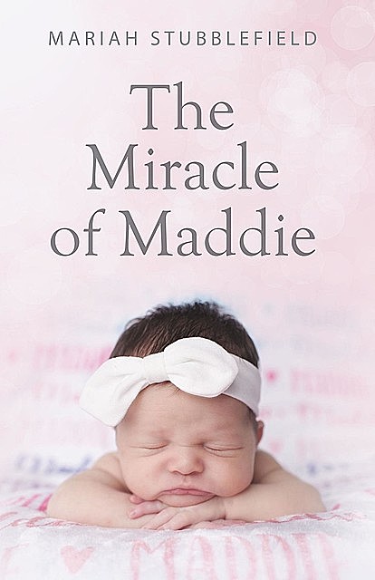 The Miracle of Maddie, Mariah Stubblefield