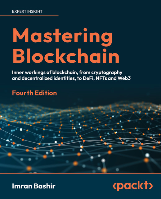 Mastering Blockchain, Imran Bashir