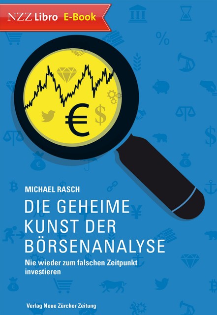 Die geheime Kunst der Börsenanalyse, Michael Rasch