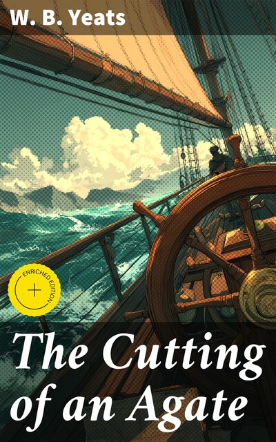 The Cutting of an Agate, William Butler Yeats