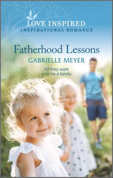 Fatherhood Lessons, Gabrielle Meyer