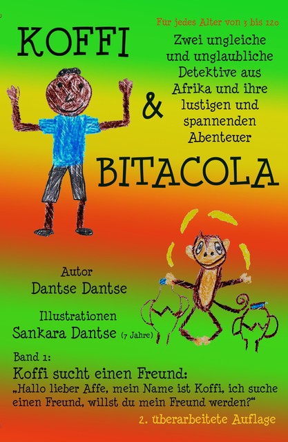 Koffi & Bitacola – Band 1: Koffi sucht einen Freund, Dantse Dantse