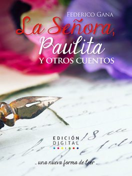 La Señora, Paulita y otros cuentos, Federico Gana