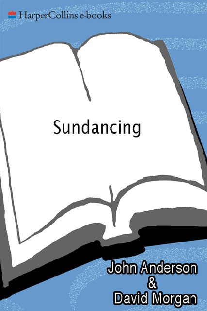 Sundancing, David Morgan, John Anderson