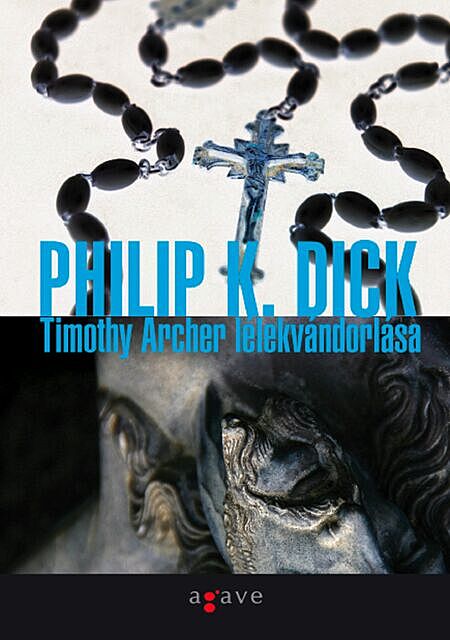 Timothy Archer lélekvándorlása, Philip K. Dick