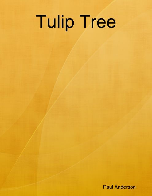 Tulip Tree, Paul Anderson