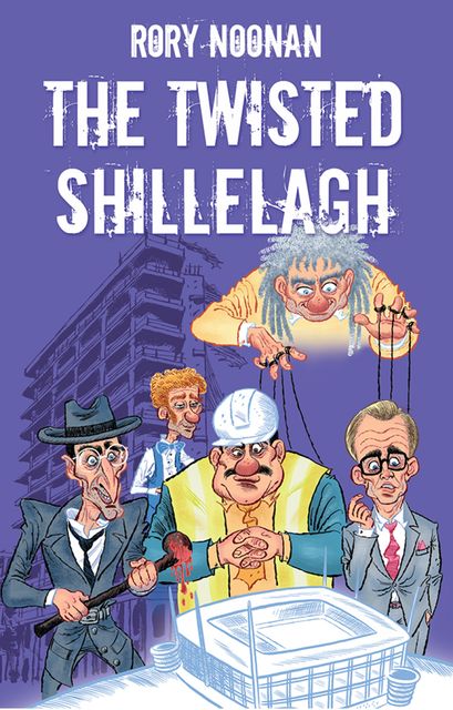 The Twisted Shillelagh, Rory Noonan
