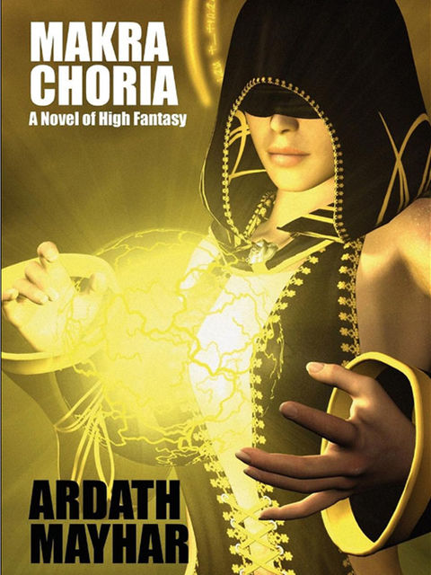 Makra Choria: A Novel of High Fantasy, Ardath Mayhar