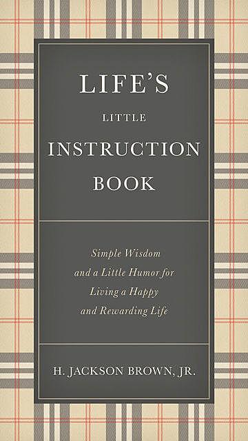 Life's Little Instruction Book, H. Jackson Brown