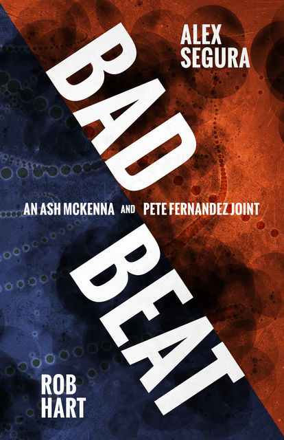 Bad Beat, Rob Hart, Alex Segura