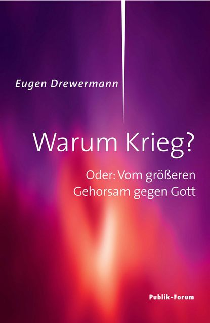 Warum Krieg, Eugen Drewermann