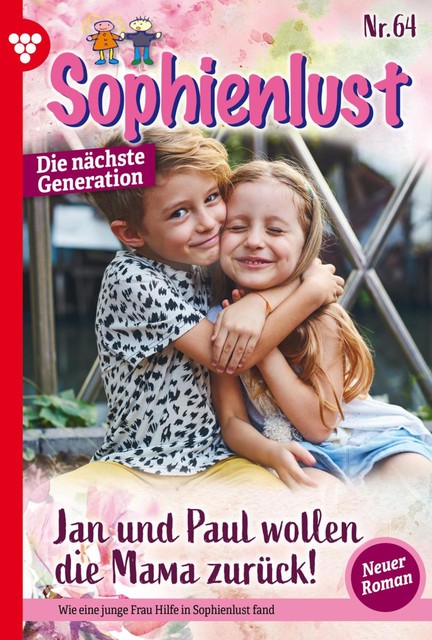 Sophienlust – Die nächste Generation 64 – Familienroman, Anna Sonngarten