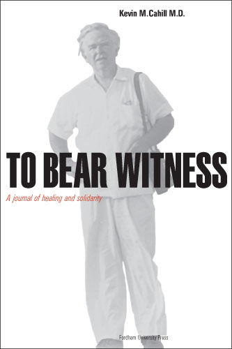 To Bear Witness, Kevin M. Cahill
