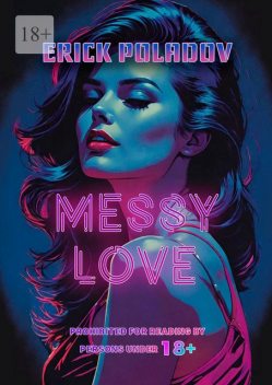 Messy love, Erick Poladov