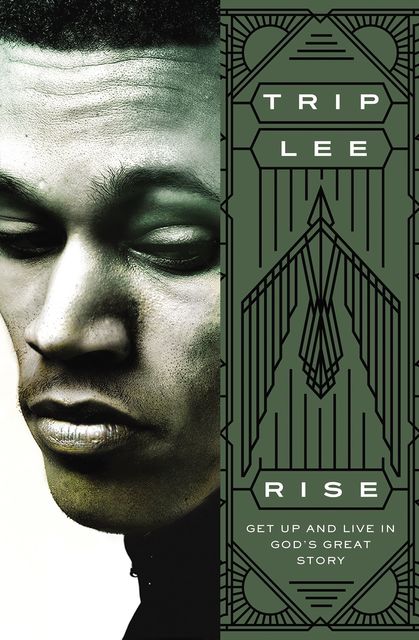 Rise, Trip Lee