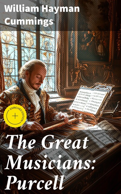 The Great Musicians: Purcell, William Hayman Cummings