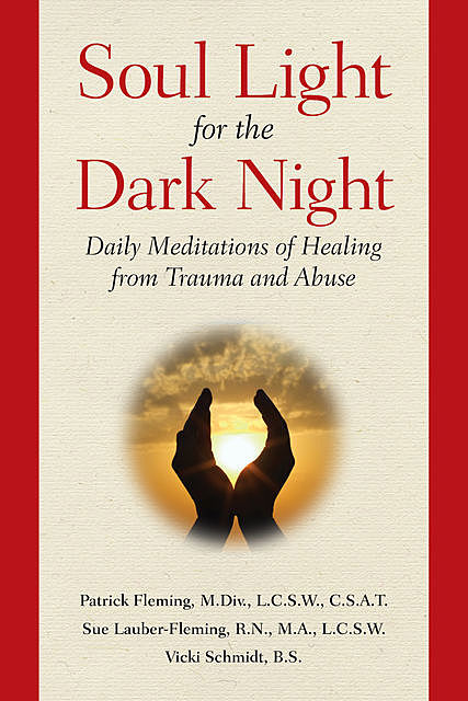Soul Light for the Dark Night, M.A., C.S. A.T., L.C. S.W., Patrick Flemming M. Div., Sue Lauber-Fleming R.N.