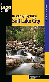 Best Easy Day Hikes Salt Lake City, Brian Brinkerhoff, Greg Witt