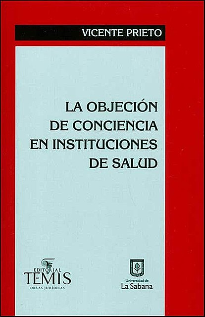 La objeción de conciencia en instituciones de salud, Vicente Prieto