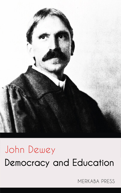 Democracy and Education, John Dewey