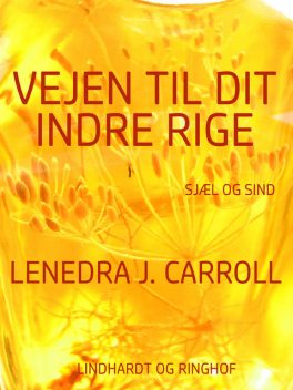 Vejen til dit indre rige, Lenedra J. Carroll