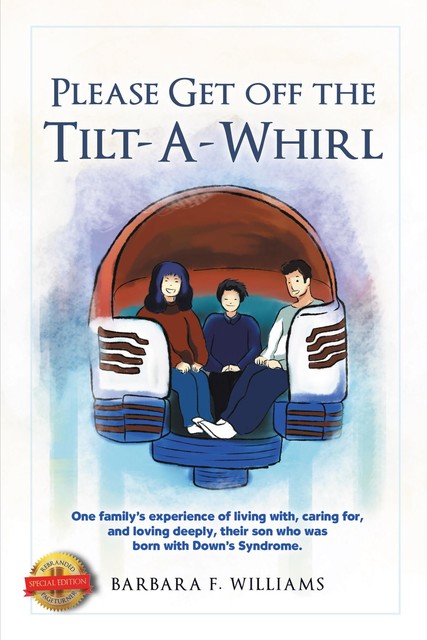 Please Get Off the Tilt-a-Whirl, Barbara Williams