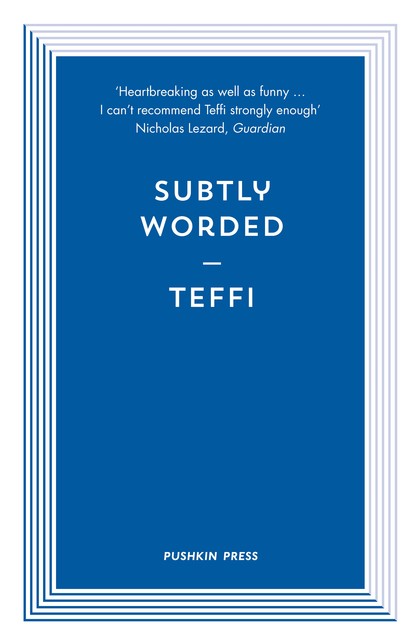 Subtly Worded and Other Stories, Teffi