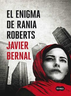 El Enigma De Rania Roberts, Javier Bernal