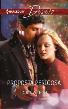 Proposta perigosa, Laura Wright