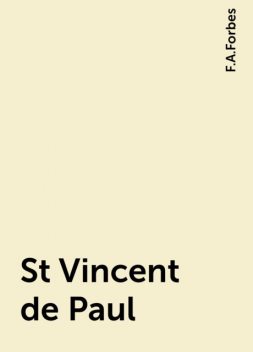 St Vincent de Paul, F.A.Forbes