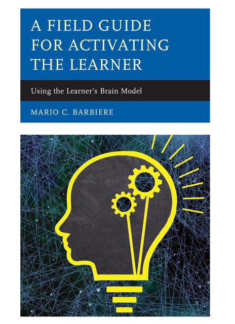 A Field Guide for Activating the Learner, Mario C. Barbiere