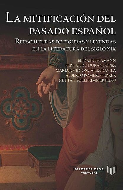 La mitificación del pasado español, Fernando López, Elizabeth Amann