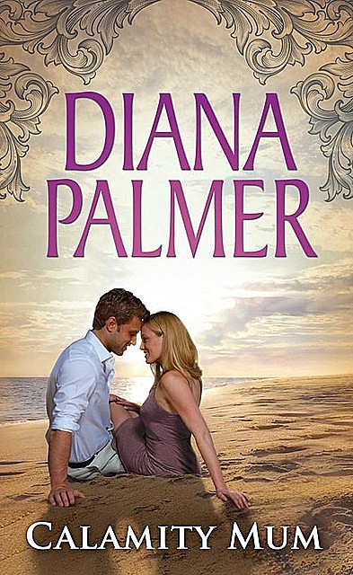 Calamity Mum, Diana Palmer