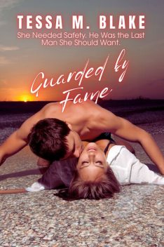 Guarded by Fame, Tessa Blake