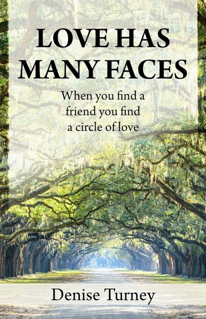 Love Has Many Faces, Denise Turney