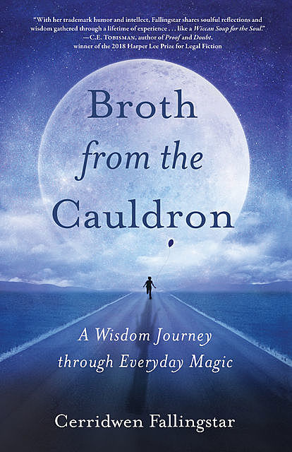 Broth from the Cauldron, Cerridwen Fallingstar