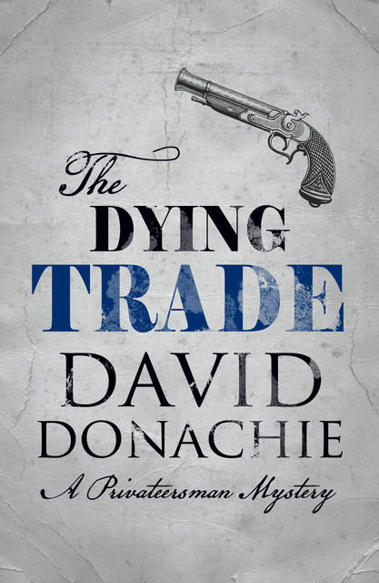 The Dying Trade, David Donachie