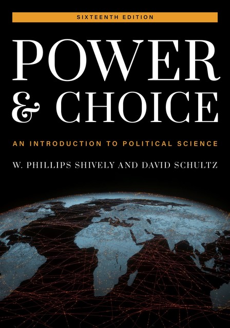 Power and Choice, David Schultz, W. Phillips Shively