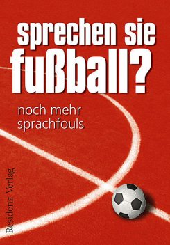 Sprechen Sie Fußball? Band II, Günther Eisenhuber