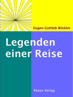 Legenden einer Reise, Eugen Gottlob Winkler