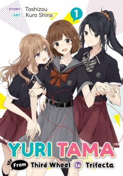 Yuri Tama: From Third Wheel to Trifecta Volume 1, toshizou