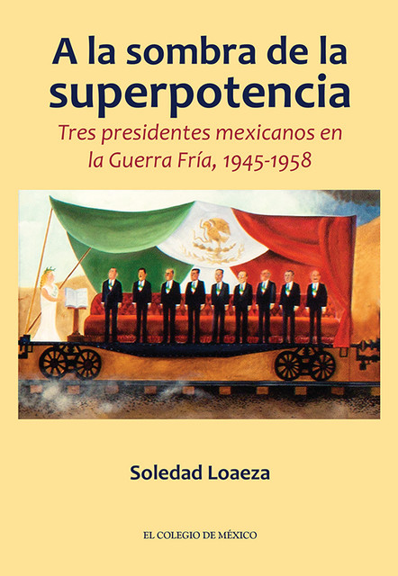 A la sombra de la superpotencia, Soledad Loaeza