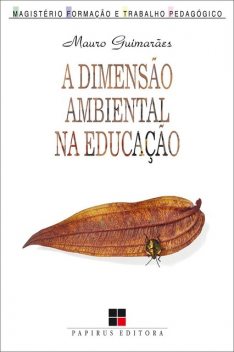 Dimensão ambiental na educação (A), Mauro Guimarães