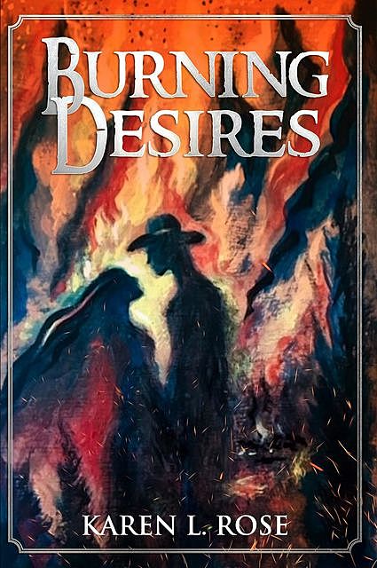 Burning Desires, Karen Rose