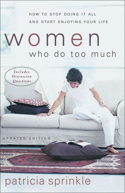 Women Who Do Too Much, Patricia Sprinkle