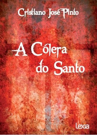 A Cólera do Santo, Cristiano José Pinto